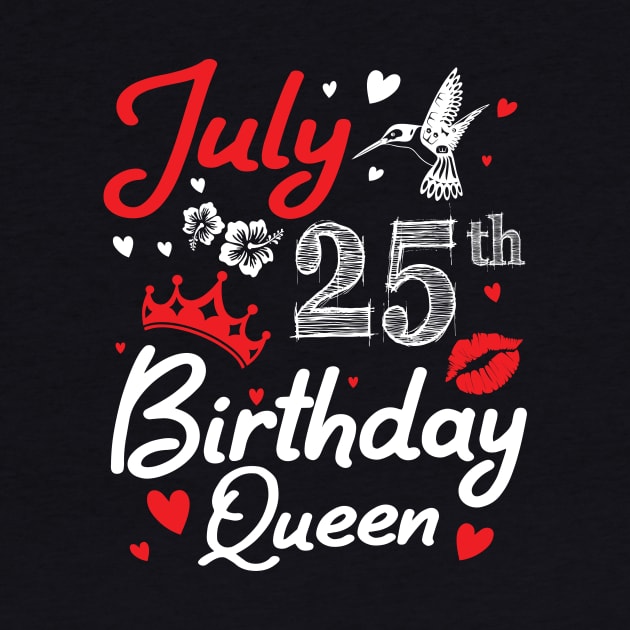 Born On July 25th Happy Birthday Queen Me You Nana Mommy Mama Aunt Sister Wife Cousin Daughter Niece by joandraelliot